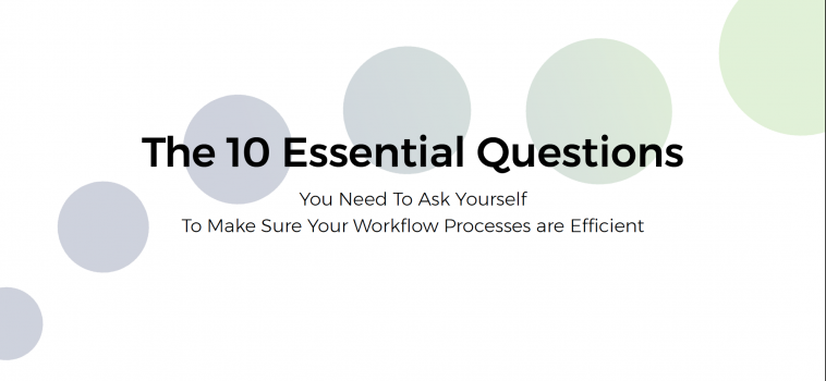 10 Essential Questions: Workflow Processes